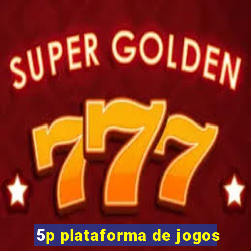 5p plataforma de jogos